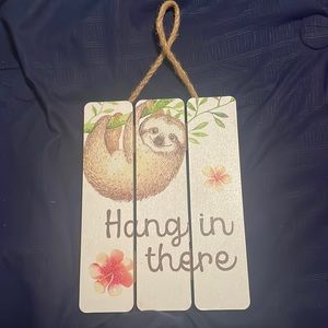 Hang In There Wooden Art Sign